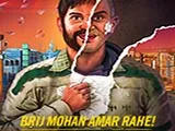 Brij Mohan Amar Rahe! (2018)