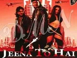 Jeena To Hai (2008)